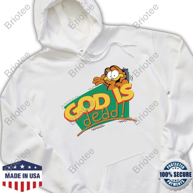 Shirts That Go Hard God Is Dead! Shirt Shirtsthtgohard