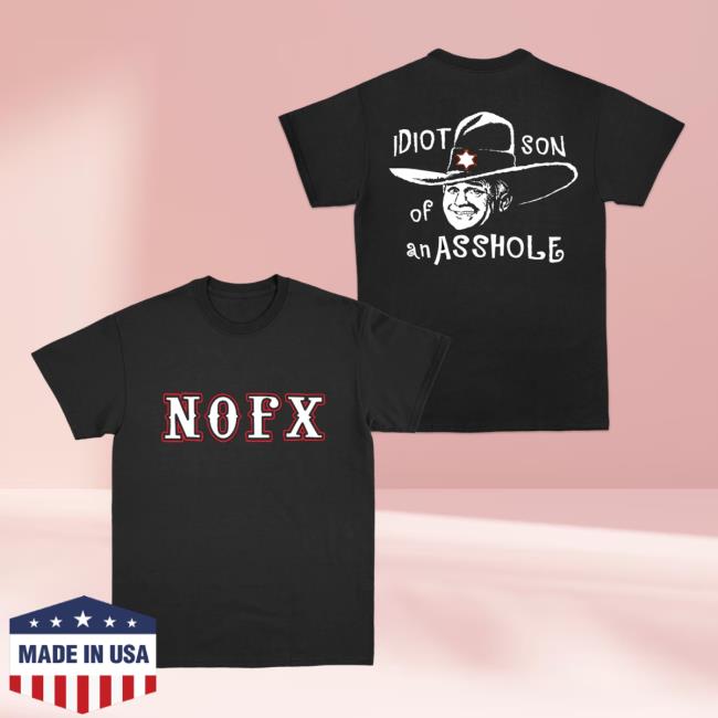 Nofx Merch Idiot Son Of A Sweatshirt