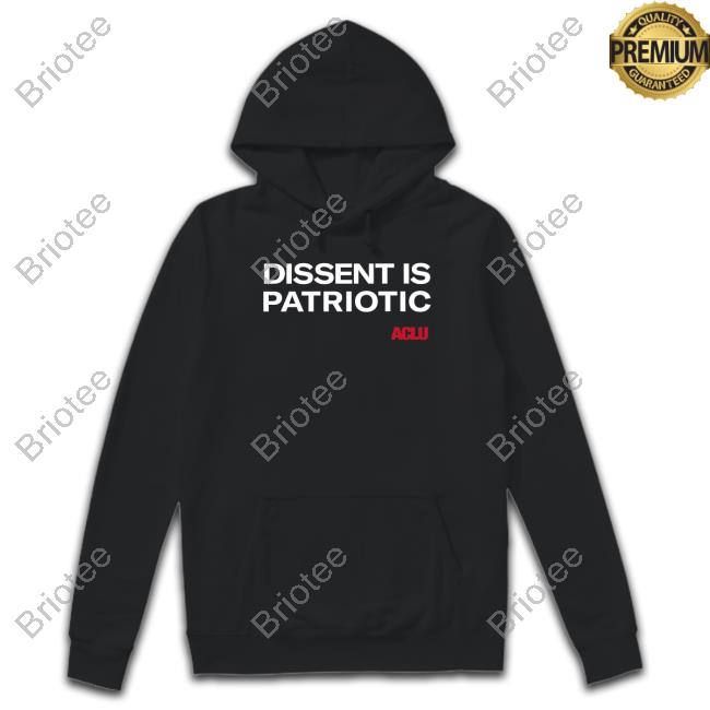 Official Aclu Shop Dissent Is Patriotic Shirt