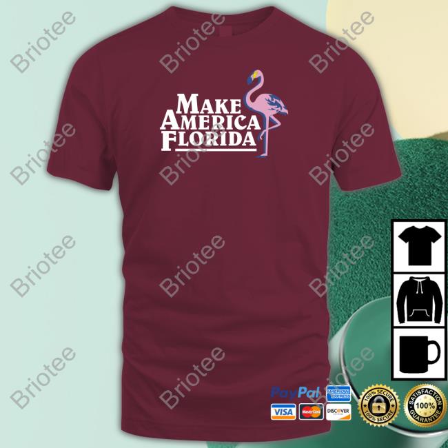 Make America Florida Shirt