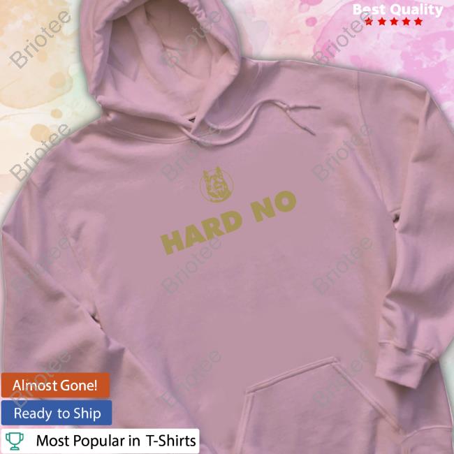 Letterkenny Merchandise Hard No Tee Shirt
