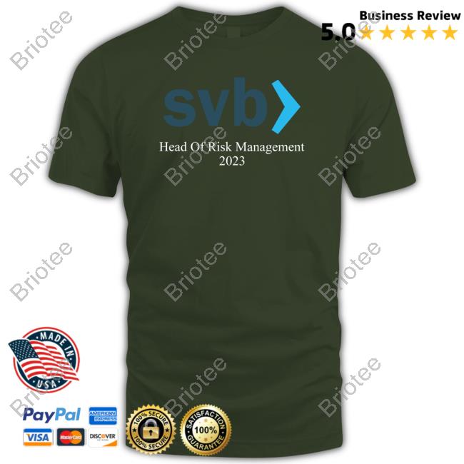 Svb Head Of Risk Management 2023 T Shirt