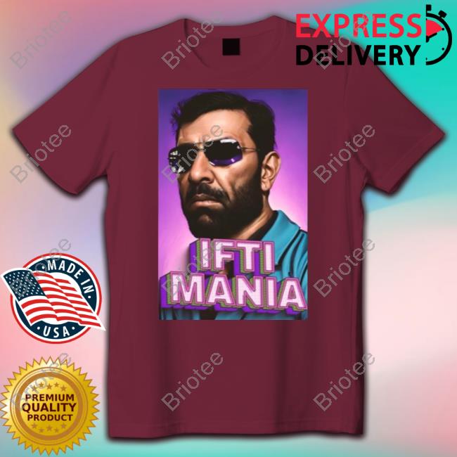 Ifti Mania Shirt