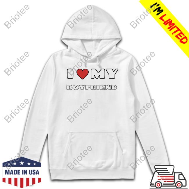 Offcial I Love My Boyfriend Hoodie