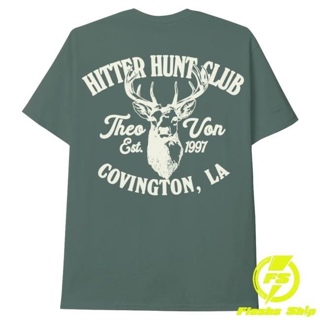 Official Theo Von Merch Store Hitter Hunt Club Blue Spruce Tees