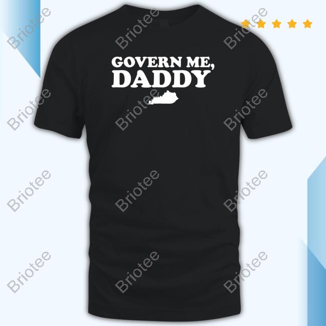 Official Govern Me Daddy Shirt