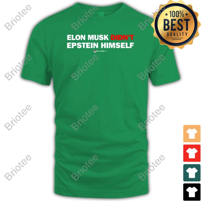 Elon Musk Didn't Epstein Himself T Shirt