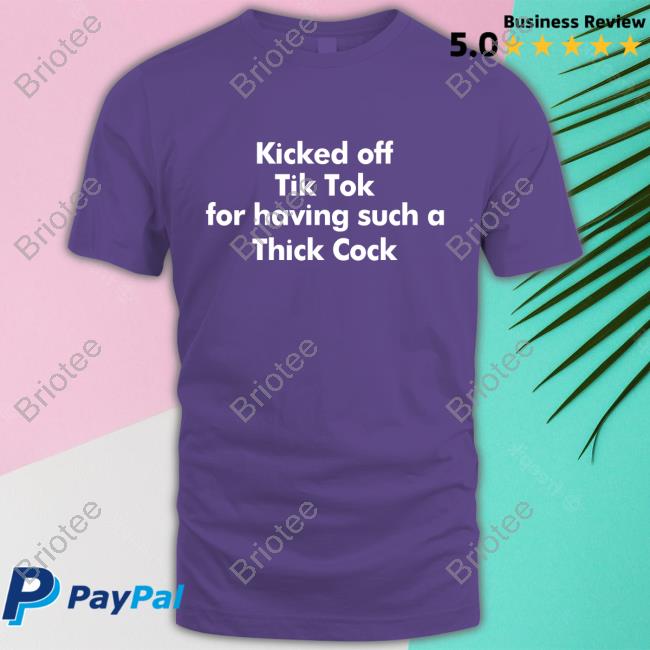 Shirts That Go Hard Kicked Off Tik Tok For Having Such A Thick Cock Shirt Shirtsthtgohard Hoodies