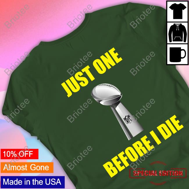 Just One Before I Die Edition Limited Tee