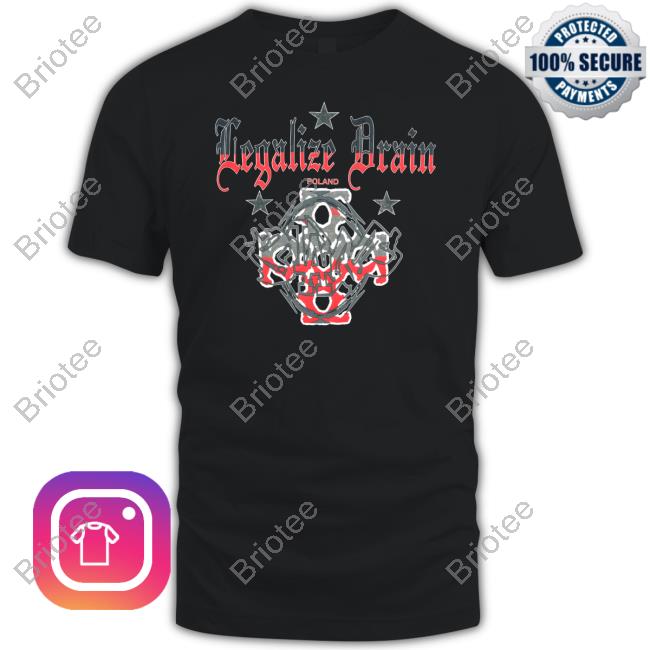 Legalize Drain Poland Tee Shirt