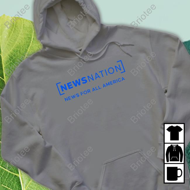 NewsNation News For All America Shirts