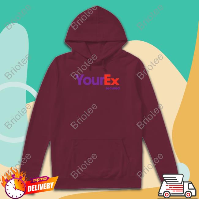 Your Ex Secured T Shirt