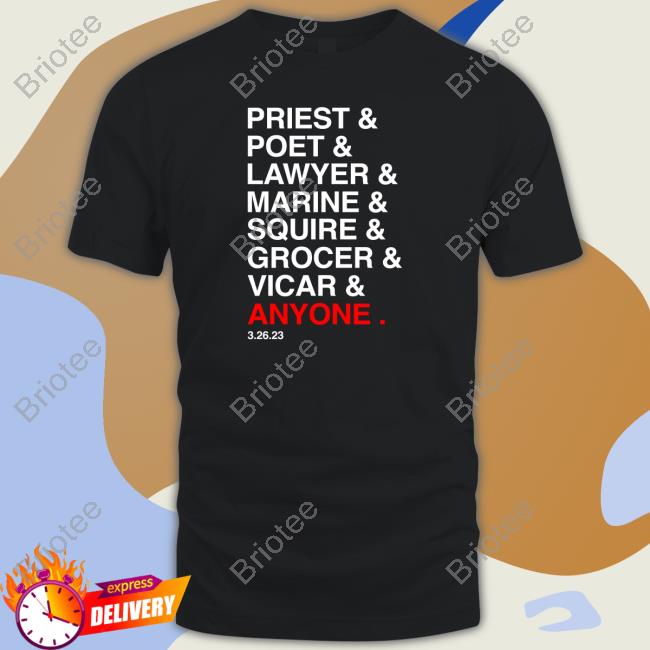Priest Poet Lawyer Marine Squire Grocer Vicar Anyone Shirt