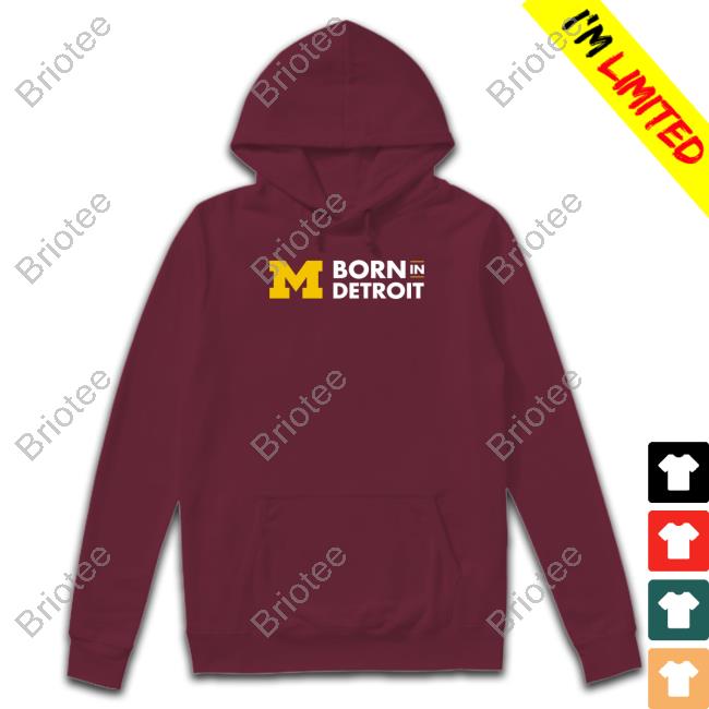 Official Michigan Born In Detroit Block M Shirts