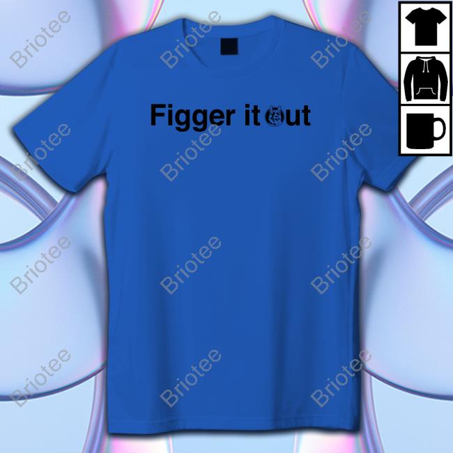 Letterkenny Figger It Out Hoodie