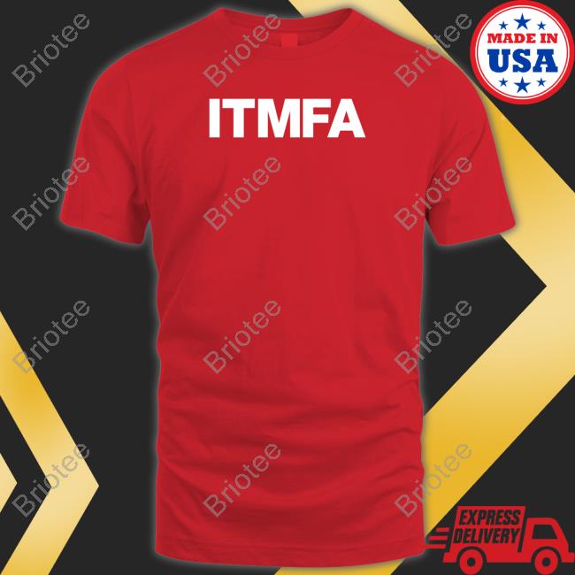 Itmfa Tee Shirt