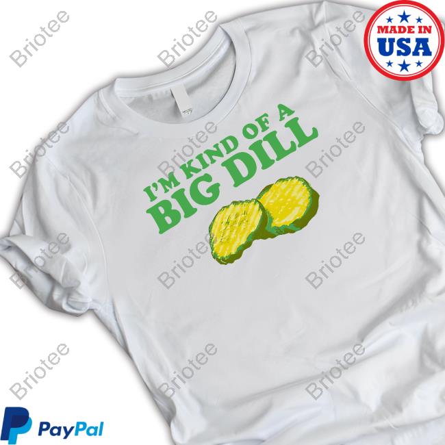 I'm Kind Of A Big Dill Crewneck Sweatshirt