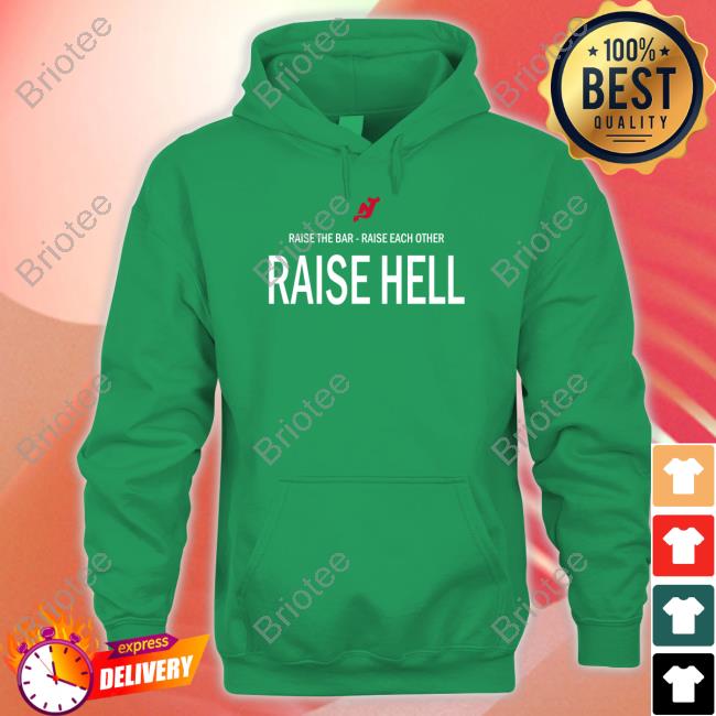 Devils Raise The Bar Raise Each Other Raise Hell T Shirts
