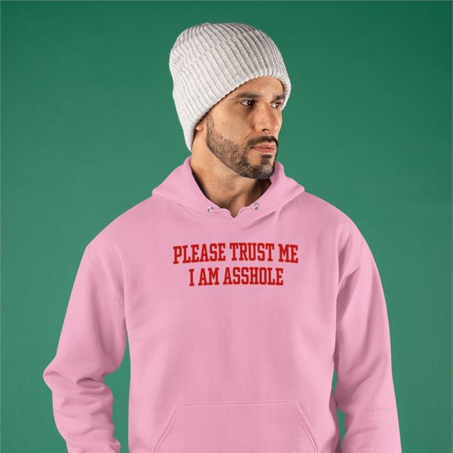 Please Trust Me I Am Asshole Shirt Funny Poorly Translated Shirts