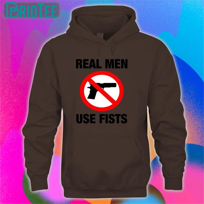 The Good Shirts Shop Real Men Use Fists Long Sleeve Shirts That Go Hard
