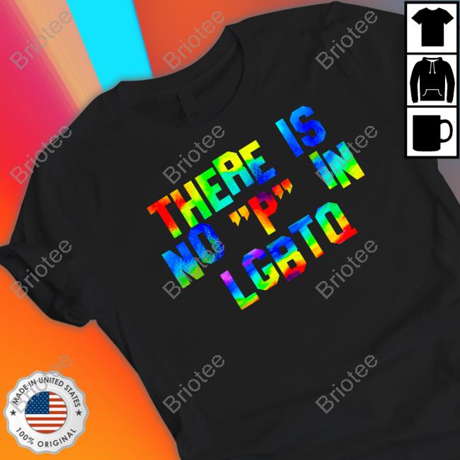 Gays Against Groomers There Is No P In Lgbtq Shirt Shirts