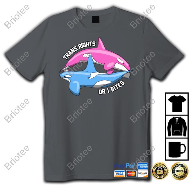 Official Art By Veya Trans Rights Or I Bites Orcas Shirt