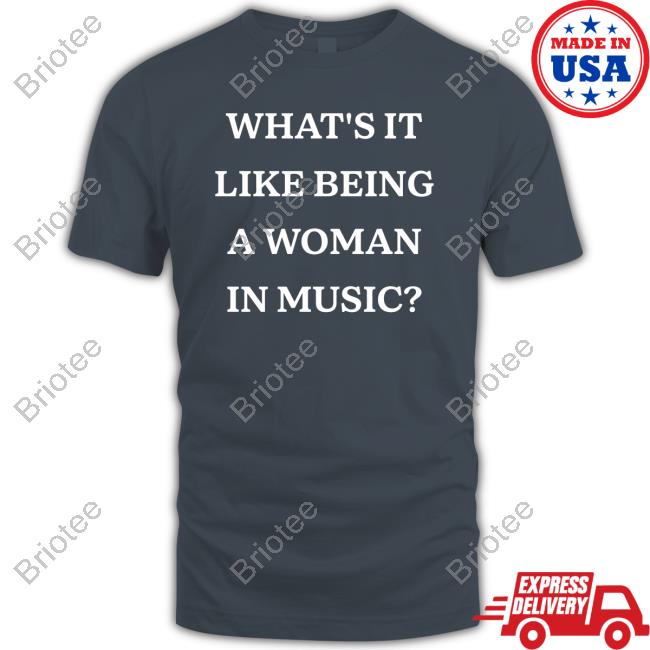 Rebecca Lucy Taylor Wearing What's It Like Being A Woman In Music Shirt