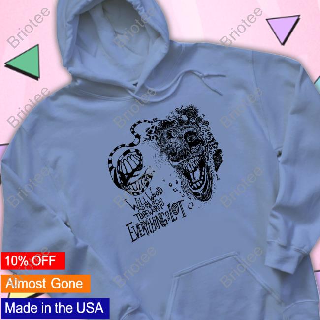 Everything Is A Lot Shirt