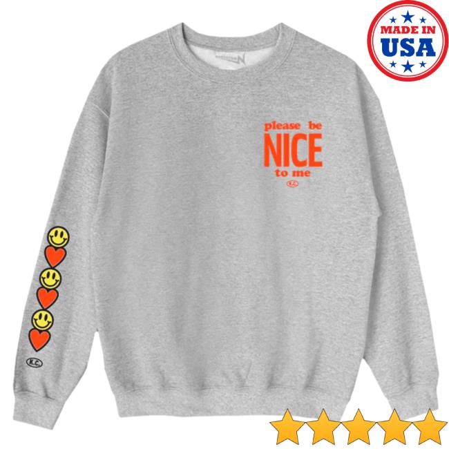 Official Please Be Nice To Me Grey Sweatshirt