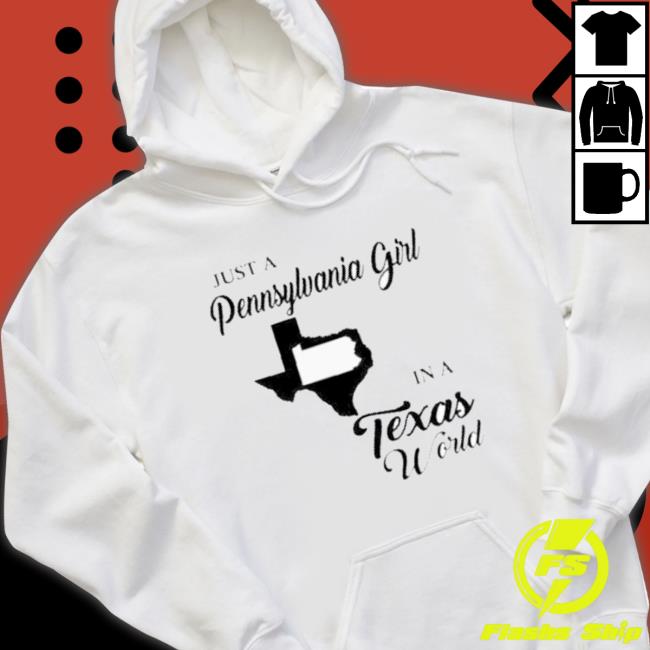 Just A Pennsylvania Girl In A Texas World Classic Shirt
