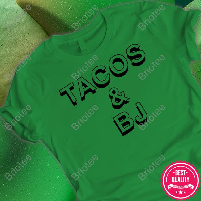 Tacos & Bj Shirt Funny