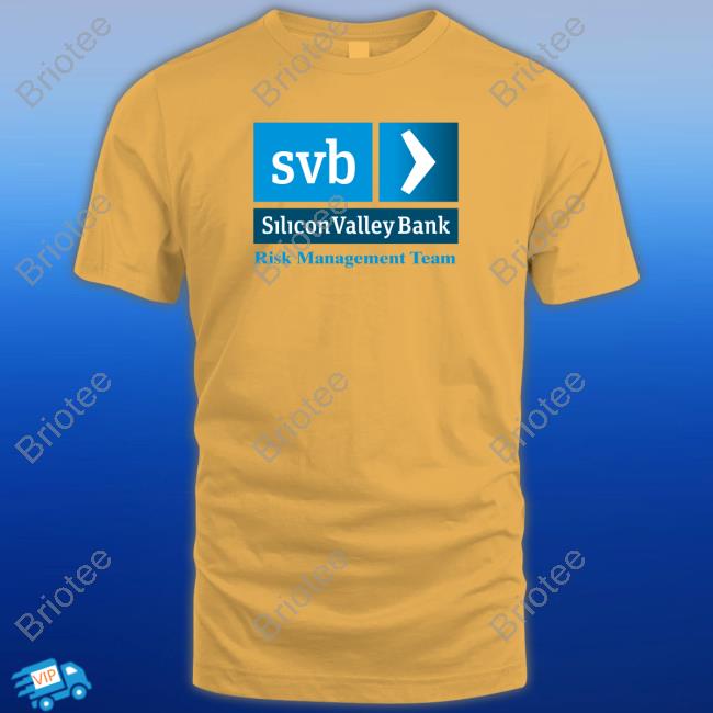 Svb Silicon Valley Bank Risk Management Team Tee Shirt