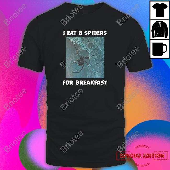 I Eat 8 Priders For Breakfast Shirts