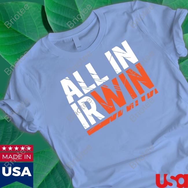 Cincy Shirts Store All In Irwin Tee Shirt