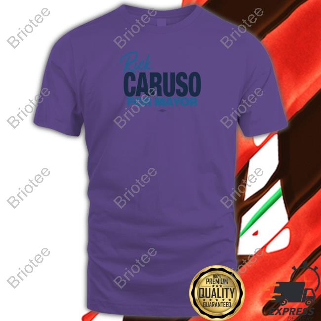 Rick Caruso For Mayor Tee