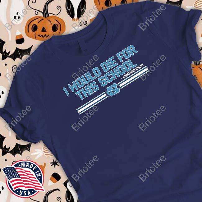 Armando Bacot I Would Die For This School Tee