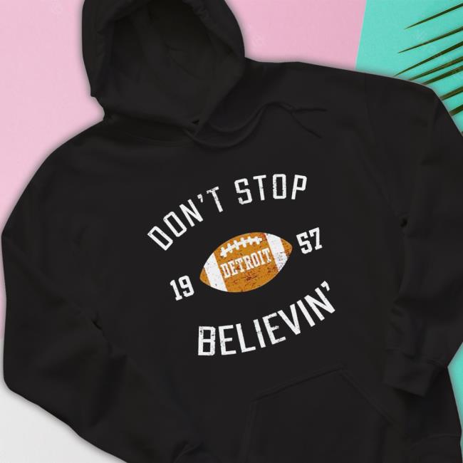 Official Best don’t stop believing detroit 1957 Tee