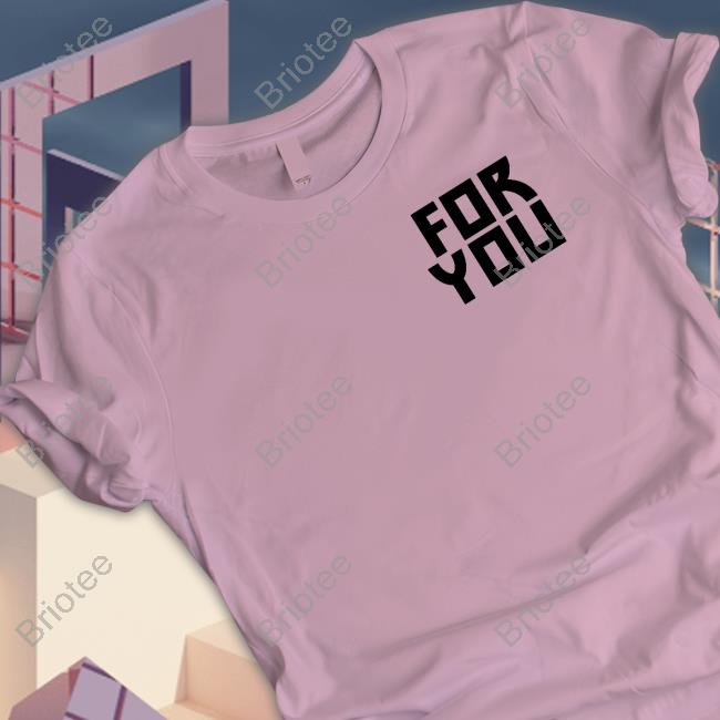 Official Foryouband Merch For You Logo Shirt