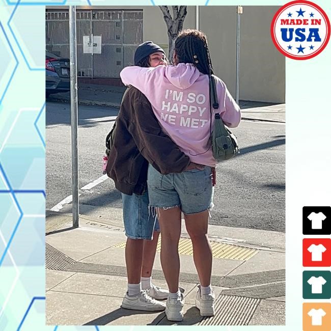Official WNRS Merch Store We're Not Really Strangers I'm So Happy We Met Limited Edition Attractive Hoodie