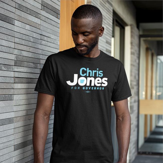 Chris Jones For Governor Shirt Will Watson Chris Jones For Governor Merch