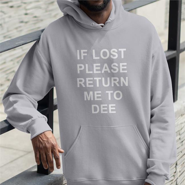 If Lost Please Me To Dee T-Shirt