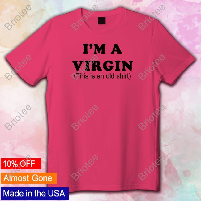 Official I'm A Virgin T-Shirt