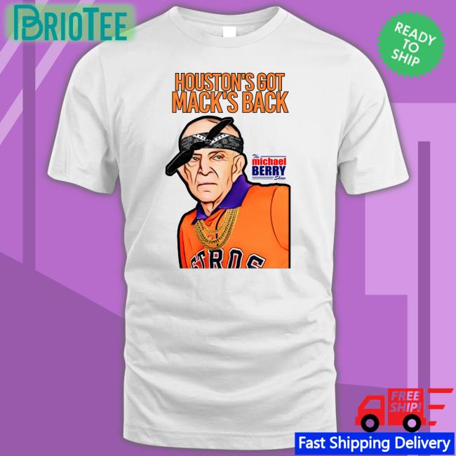 Houston's Got Mack's Back Shirts