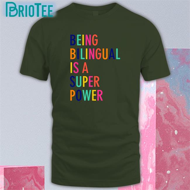 Dr Katie Toppel Being Bilingual Is A Super Power Edition Limited Tees KatieToppel