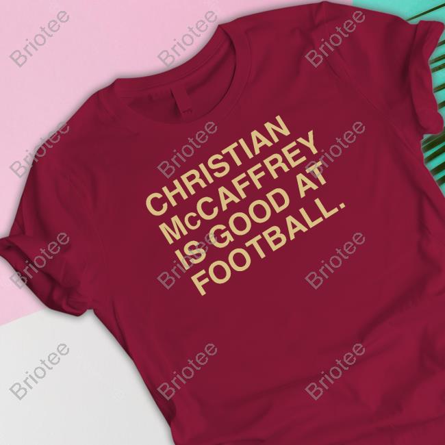 Obvious Shirts Christian Mccaffrey Is Good At Football T Shirt