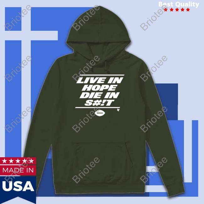 Official New York Live In Hope Die In Shit Shirt