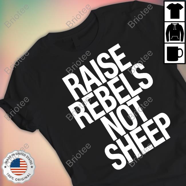 Official Raise Rebels Not Sheep Shirt Chris Evans