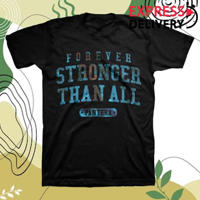 Official Pantera Merch Store Shop Pantera Forever Stronger Than All Shirt New