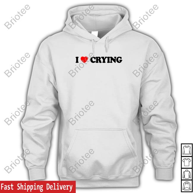Official I Love Crying Hoodie