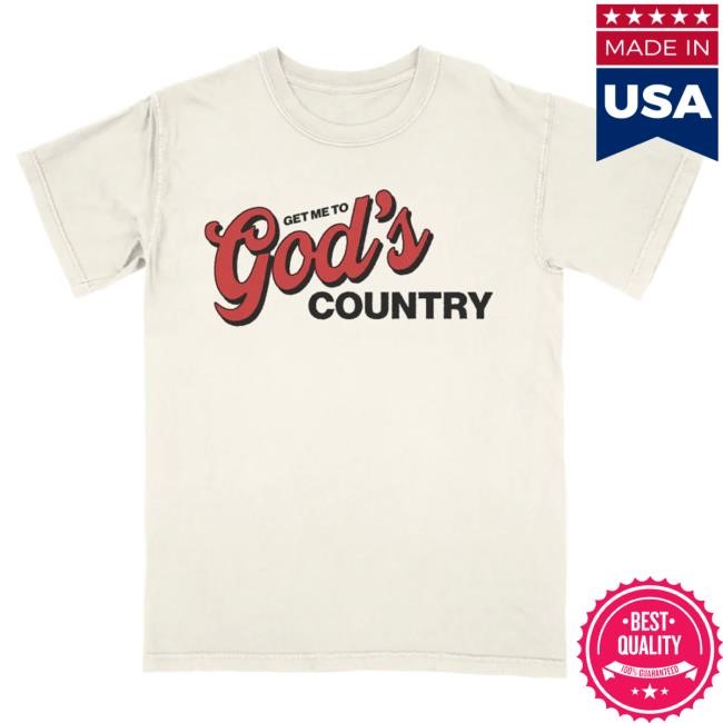 Morgan Wallen Merch Get Me To God's Country T Shirt